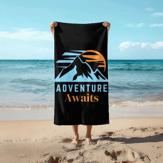 Adventure Awaits Beach Towels
