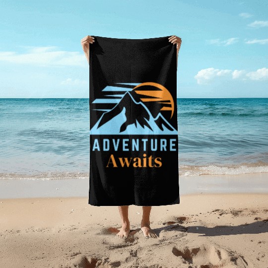 Adventure Awaits Beach Towels