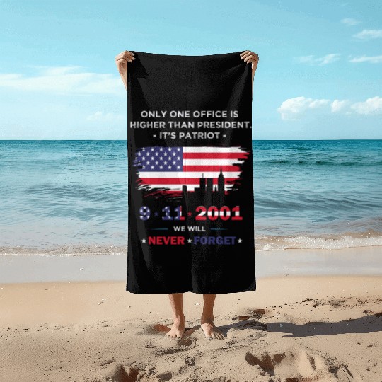 We will never forget the Patriot Day 911 Beach Towels