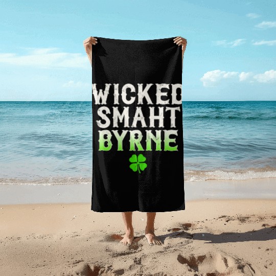 Wicked Smaht Byrne Clan Boston Irish Slang Beach Towels