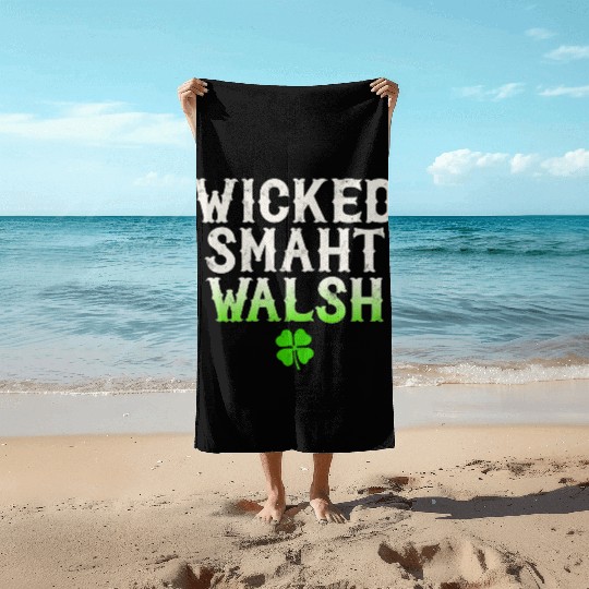 Wicked Smaht Walsh Clan Boston Irish Slang Beach Towels