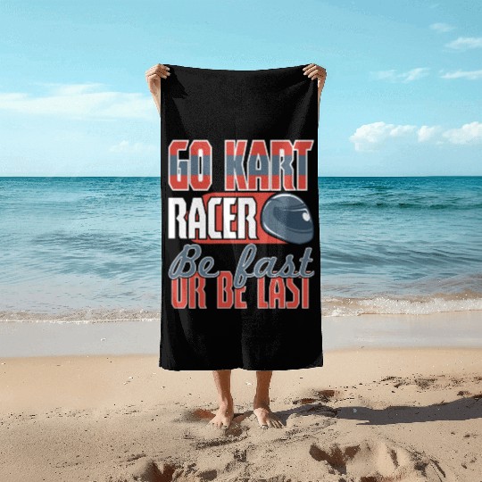 Its A Race Day Go Kart Racing Beach Towels