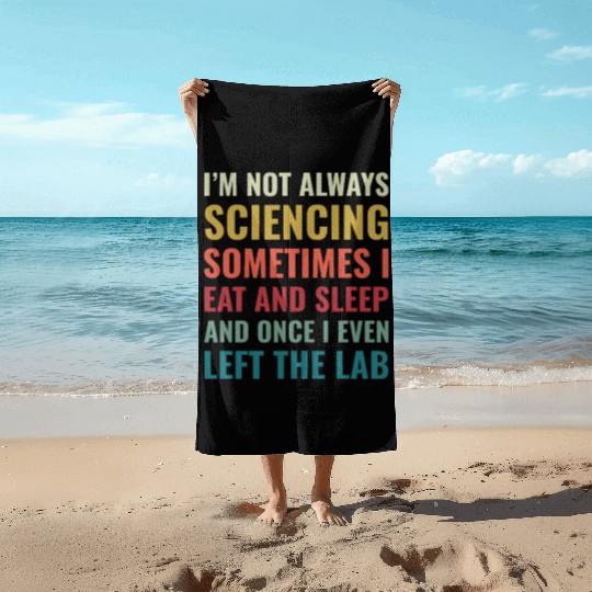 Science Chemist Funny Scientist Laboratory Beach Towels