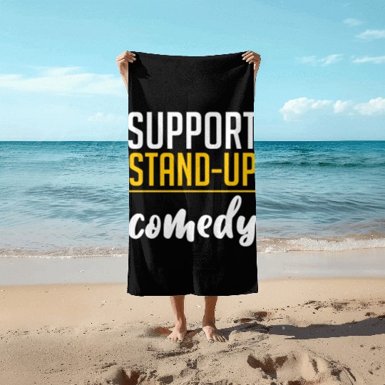 Support Stand Up Comedy 4 Beach Towels