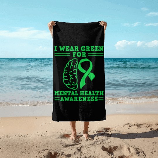 I Wear Green For Mental Health Awareness Green Beach Towels