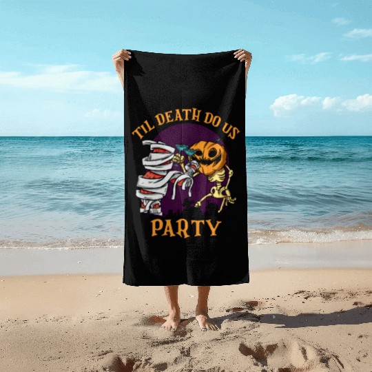 Til Death Do Us Party Bridal Bachelorette Couples Beach Towels