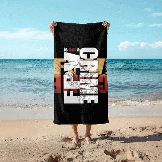 FPV is not a Crime Beach Towels