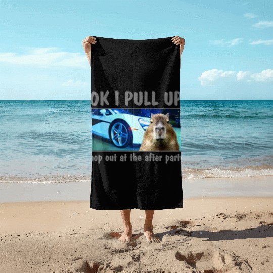 Ok I Pull Up Capybara Meme After Party Rap Song ar Beach Towels