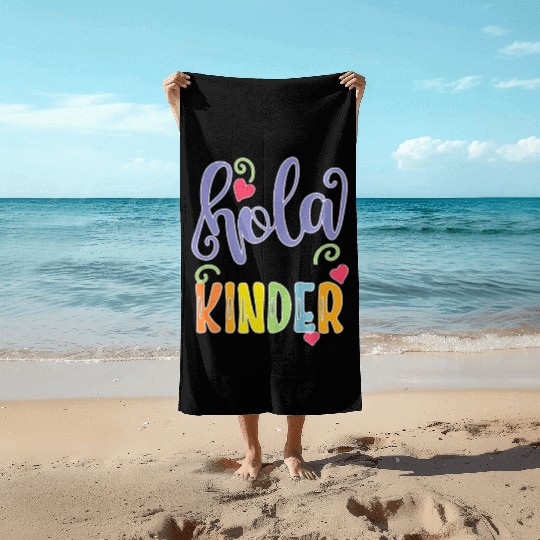 Hola Kinder Spanish Teacher Equipo Beach Towels