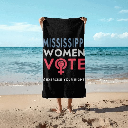 Mississippi Women Vote Voter 2022 Election Beach Towels