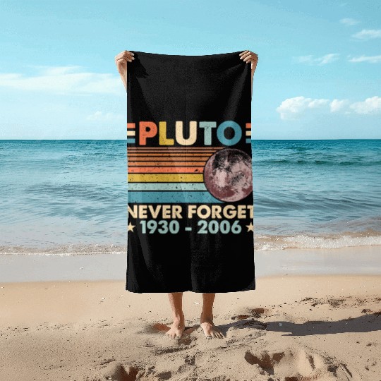 Pluto Never Forget Astronomy Space Science Nerd Beach Towels