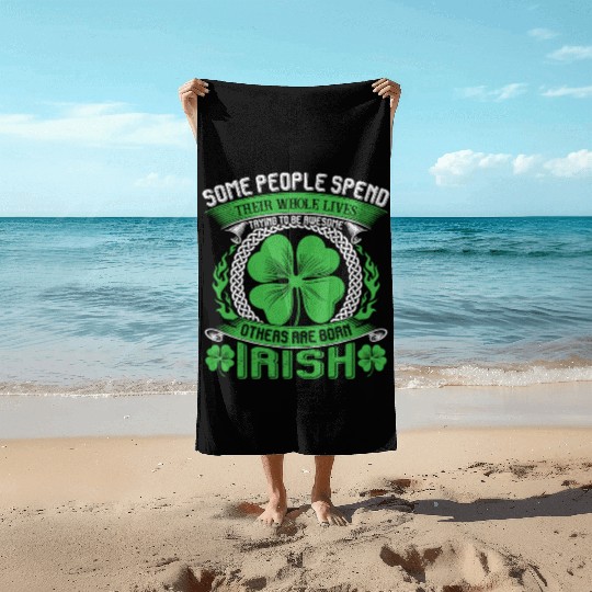 Born Irish Shamrock Lucky Clover Ireland Holiday Beach Towels