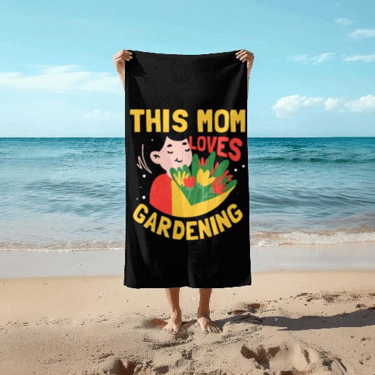 This Mom Loves Gardening Gardener Garden Mother Beach Towels