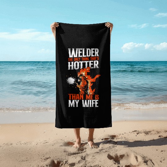 Welder Welding Husband Wife Beach Towels