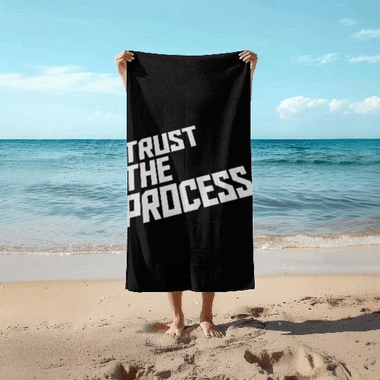 trust the process quote Beach Towels