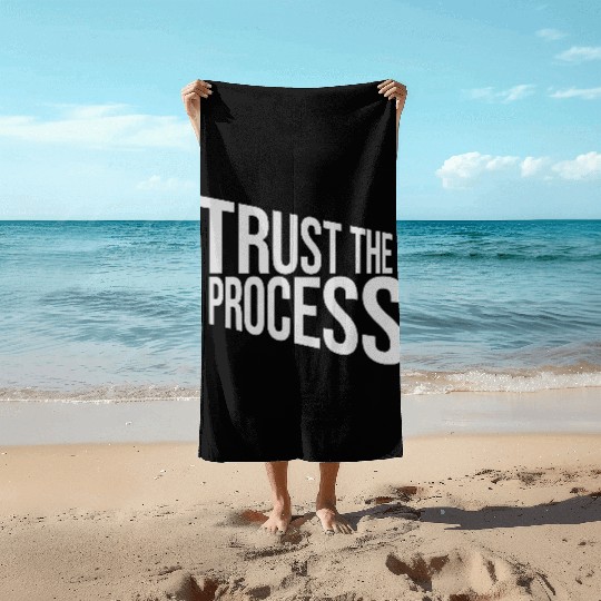 trust the process quote Beach Towels
