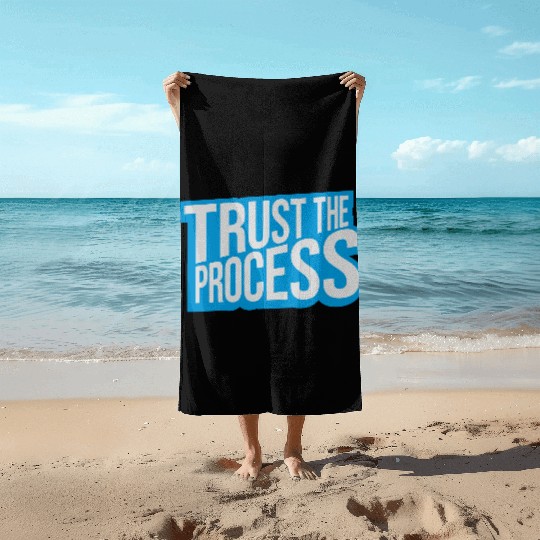 trust the process quote Beach Towels