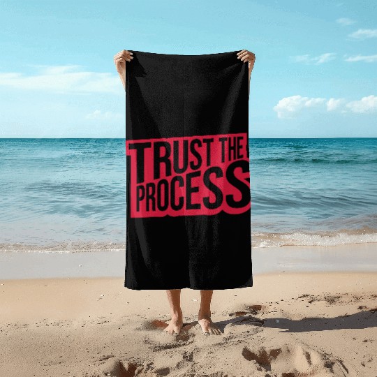 trust the process quote Beach Towels