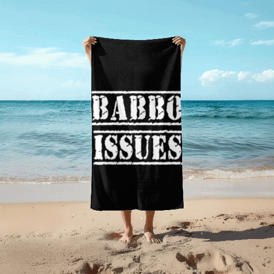 Babbo Issues - Funny Italian humor Beach Towels