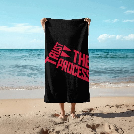 trust the process quote Beach Towels