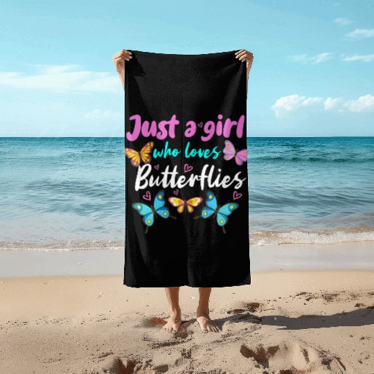 Just A Girl Who Loves Butterflies Beach Towels
