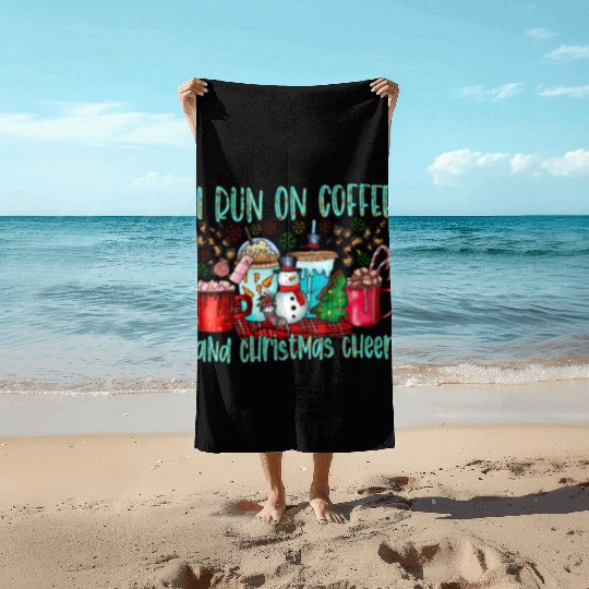 I Run On Coffee And Christmas Cheer Beach Towels