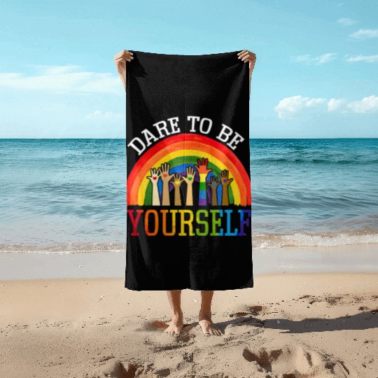 Dare To Be Yourself Rainbow LGBT Lesbian Gay Pride Beach Towels