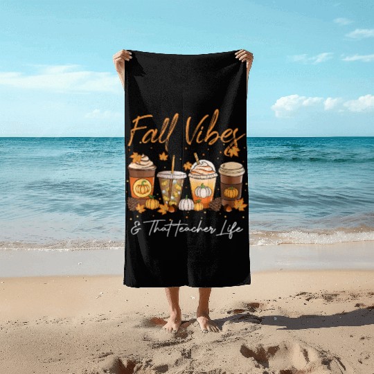 Fall Vibes & That Teacher Life Beach Towels