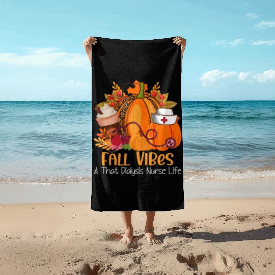 Fall Vibes & That Dialysis Nurse Life Fall Autumn Beach Towels