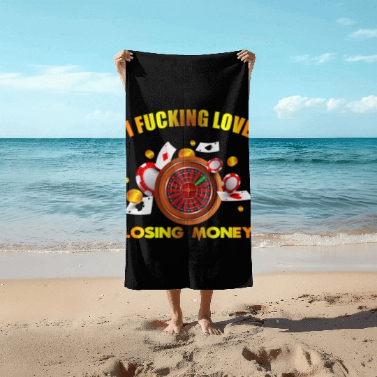 I love losing money Beach Towels