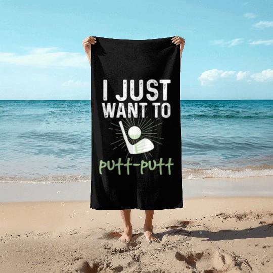 Funny Goofy Mini Golf Quotes Putt Putt Legend Beach Towels