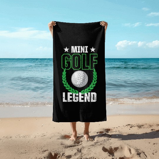 Funny Goofy Mini Golf Quotes Putt Putt Legend Beach Towels
