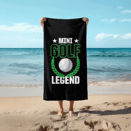 Funny Goofy Mini Golf Quotes Putt Putt Legend Beach Towels