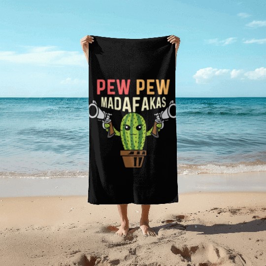 Pew Pew Madafakas Gardener Gift Beach Towels