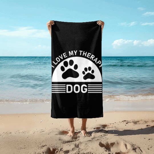 I love my Therapy Dog Beach Towels