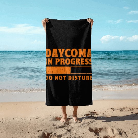 Daycoma in progress Do not Disturb - dreamer Beach Towels