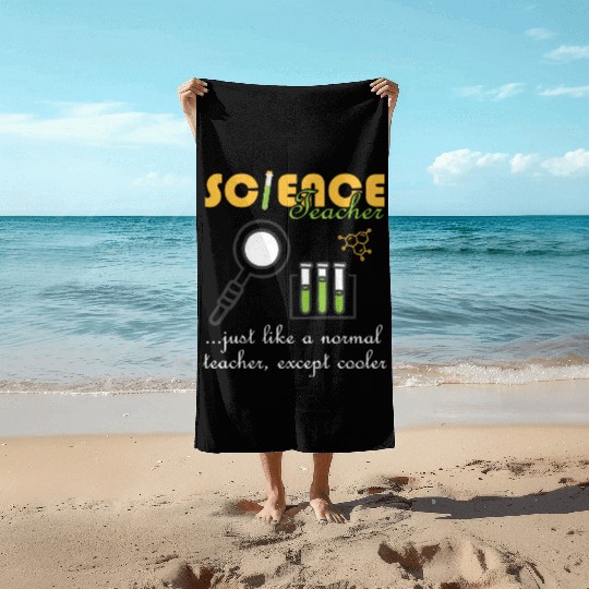 Chemistry Physics Biology Funny Science Teacher Beach Towels