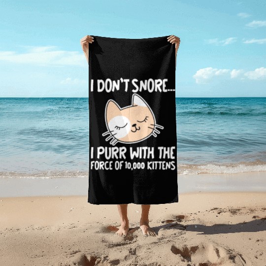 I Purr With The Force Of 10,000 Kittens 1 Beach Towels