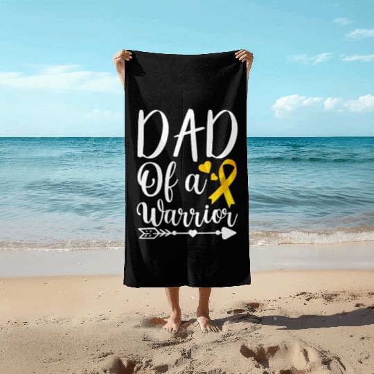 dad Of A Warrior Childhood Cancer Awareness Suppor Beach Towels