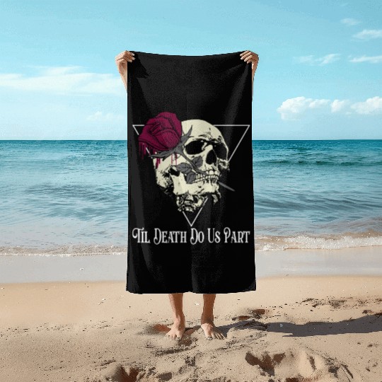 Til Death Do Us Part Beach Towels