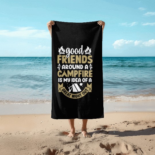 Friends Camping Campfire Camper Camp Lover Gift Beach Towels