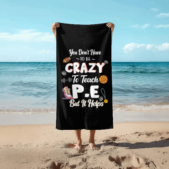 Teach PE Phys Ed Physical Education Teacher Beach Towels