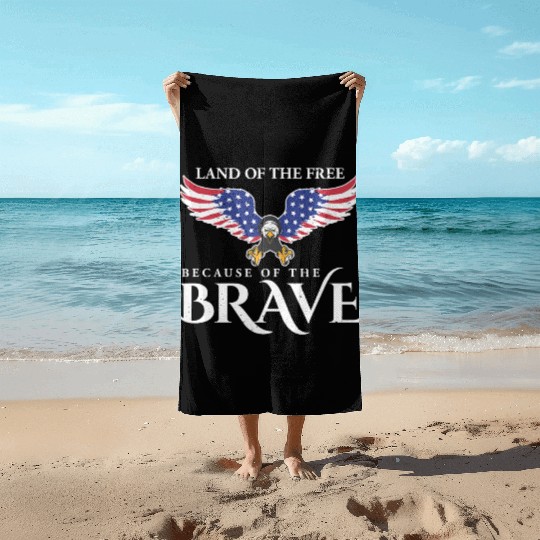 Land Of The Free Because Of The Brave Patriot USA Beach Towels