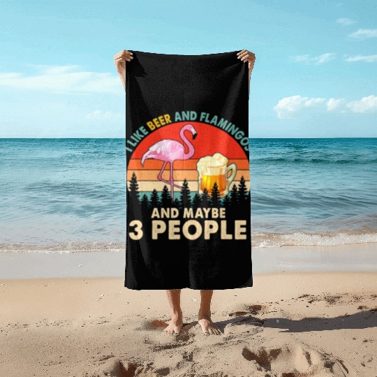 I Like Beer Flamingos Maybe 3 People Beach Towels