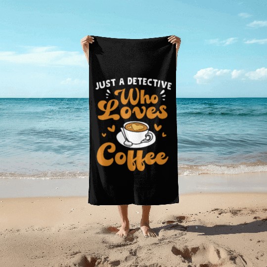 True Crime And Coffee Funny Detective Beach Towels