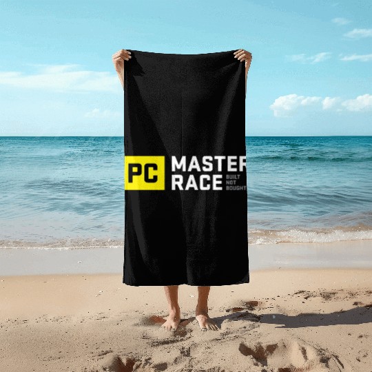 Pc Master Race Built Not Bought Glorious Beach Towels