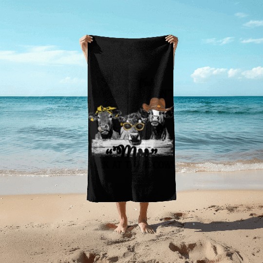 I Don't Trust People Who Don't Moo Back At Cow Beach Towels