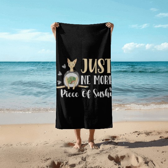 Just One More Piece Of Sushi Rolls Japanese Foodie Beach Towels