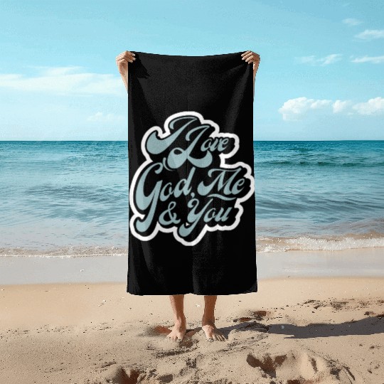 I Love God, Me & You (light blue) Beach Towels