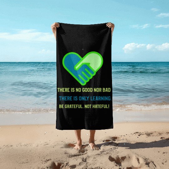 Be grateful not hateful! Beach Towels
